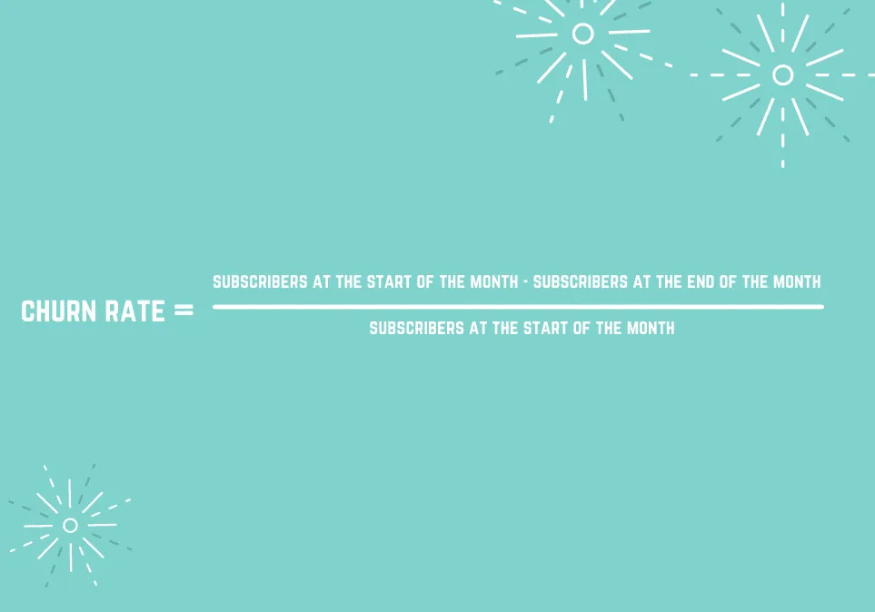 Keep subscribers by monitoring churn rate.