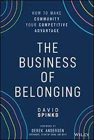 The Business of Belonging - David Spinks